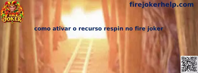 Como Ativar o Recurso Respin no Fire Joker