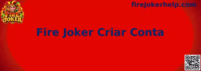 Fire Joker Criar Conta - Guia Passo a Passo