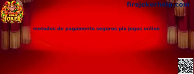Pagamentos seguros PIX
