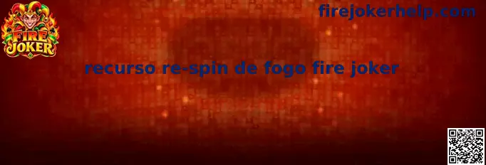 Recurso Re-spin de Fogo Fire Joker