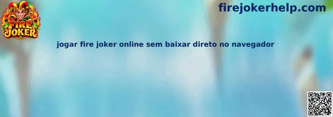 Jogar Fire Joker Online Sem Baixar Direto no Navegador