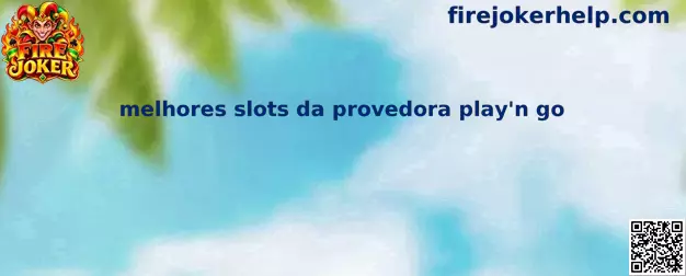 Melhores Slots da Play'n Go