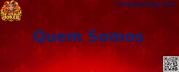 Fire Joker Quem Somos Banner